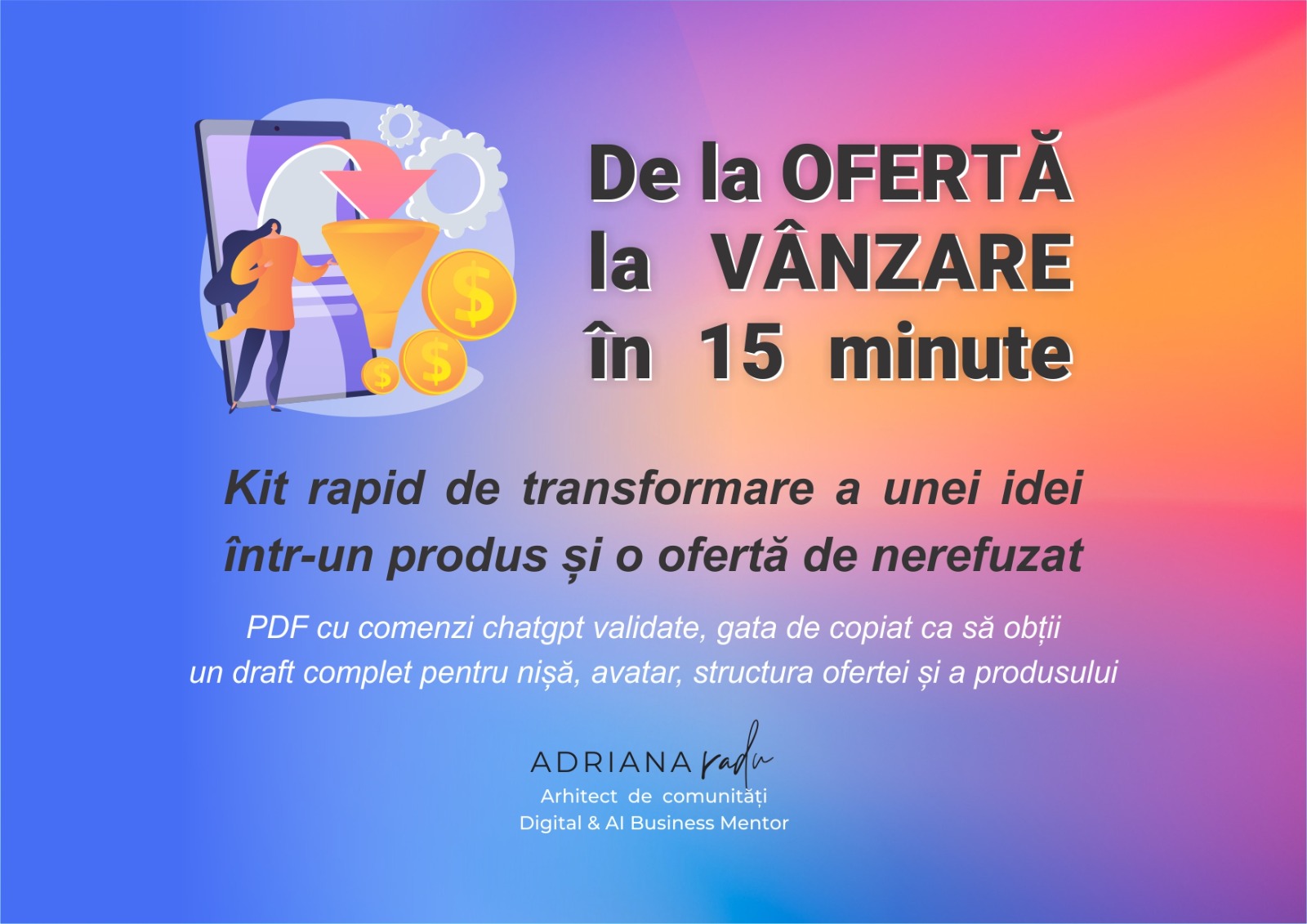 De la idee la ofertă în 15 minute